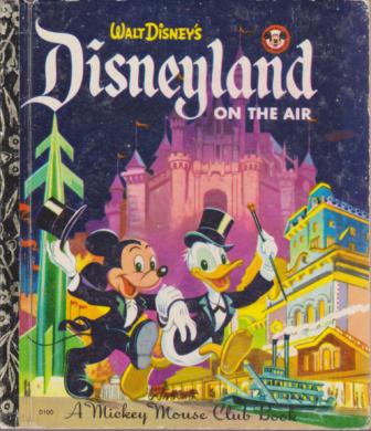 Disney\'s: Disneyland on the Air D100 Sydney Little Golden Book